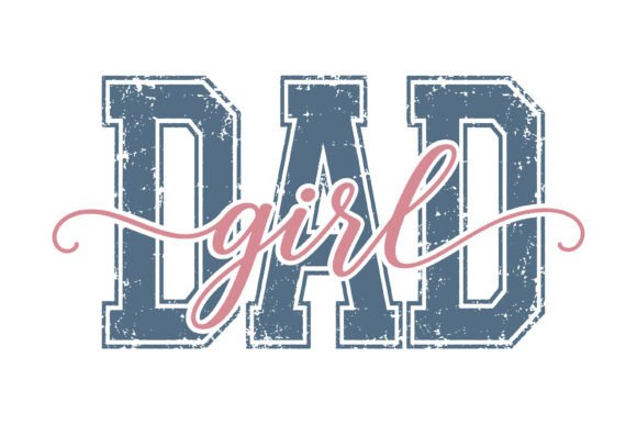 Dad Girl Father SVG Design: A Vintage Typography Choice