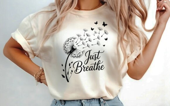 Just Breathe Dandelion Shirt Design SVG: A Design Asset for Calm